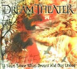 Dream Theater : 15 Years Since When Dream and Day United